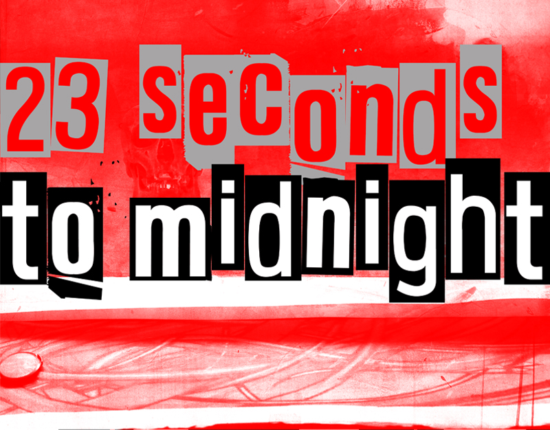 23 Seconds To Midnight
