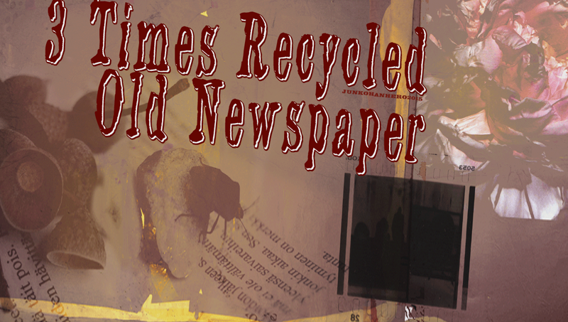 3 Times Recycled Old Newspaper