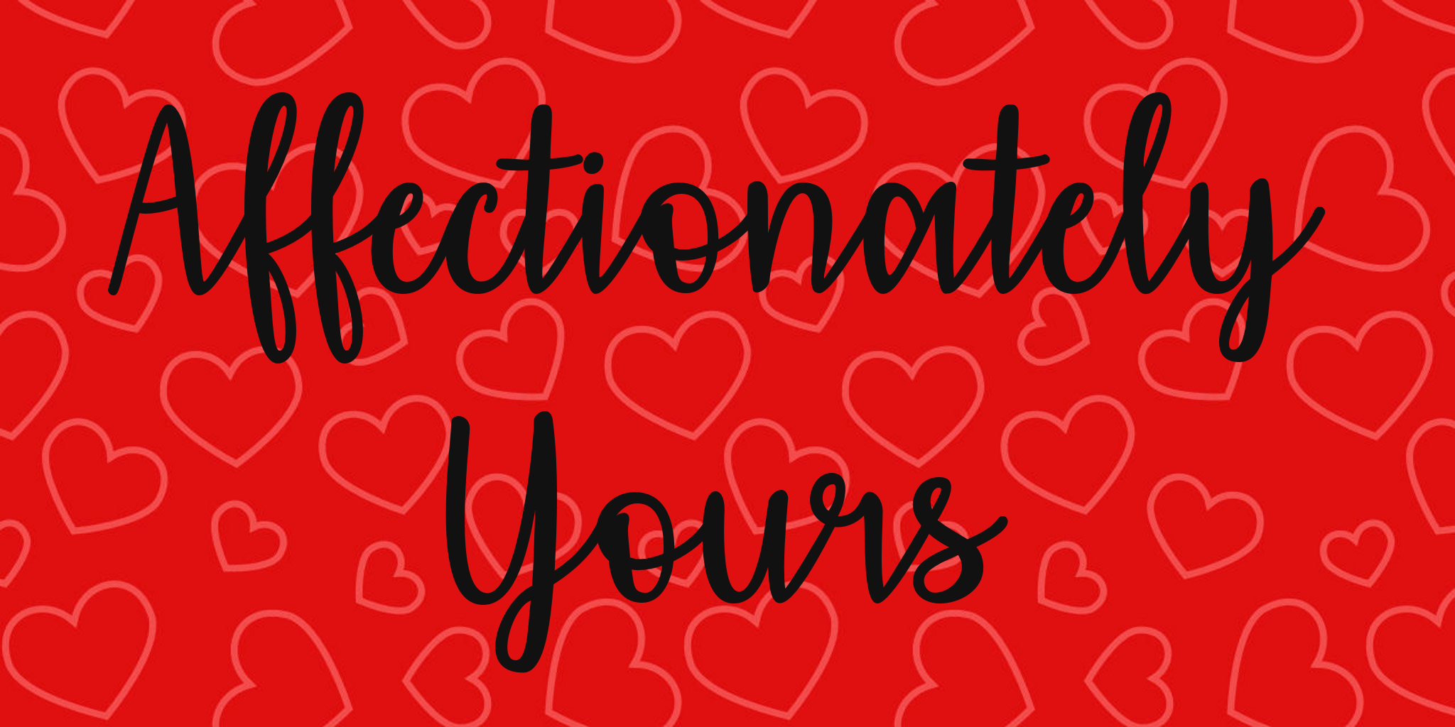 Affectionately Yours
