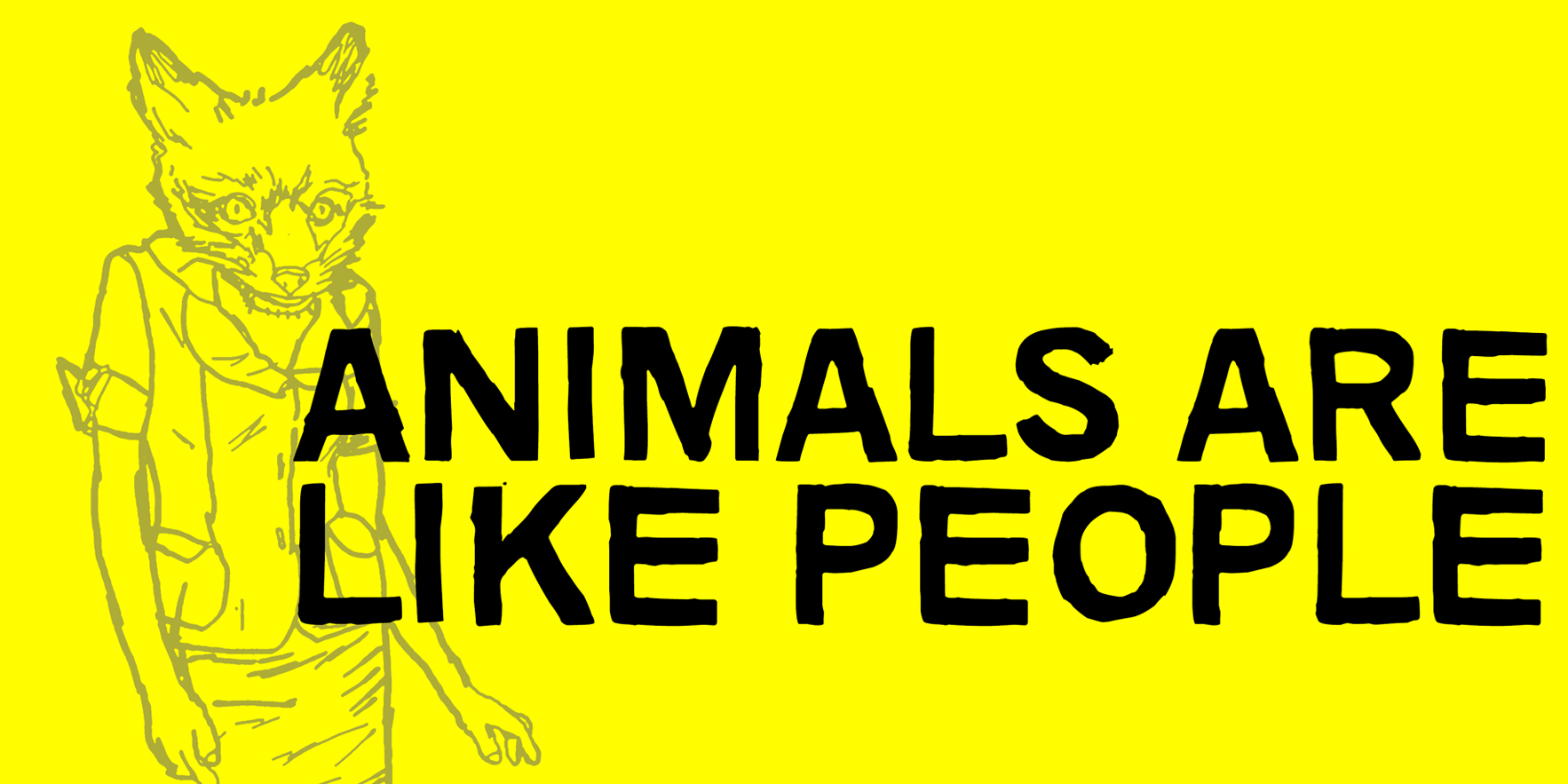 Animals Are Like People
