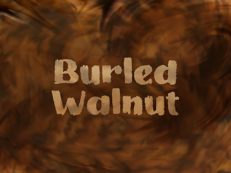 b Burled Walnut