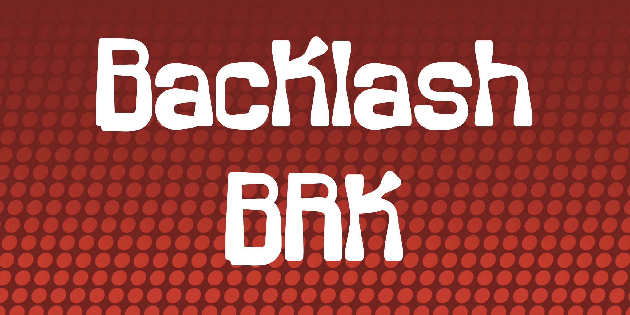 Backlash Brk