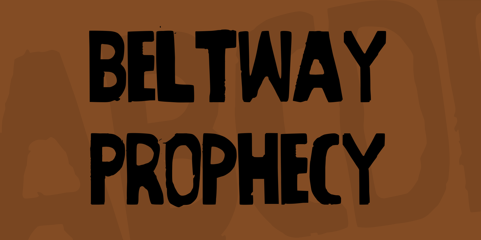 Beltway Prophecy