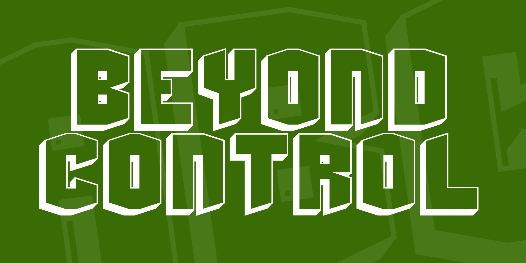 Beyond Control