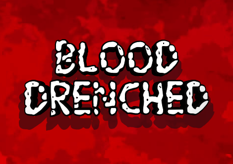 Blood Drenched