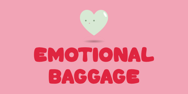 Emotional Baggage