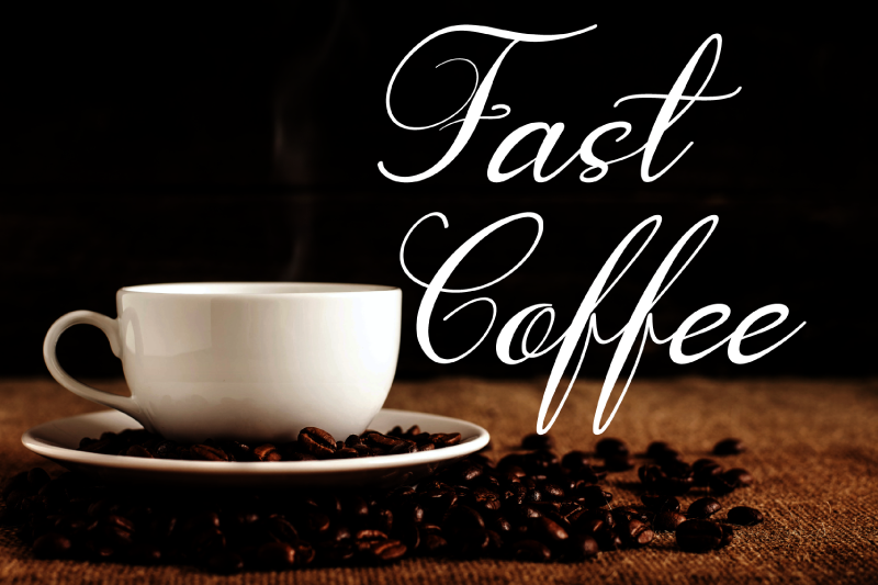 Fast Coffee