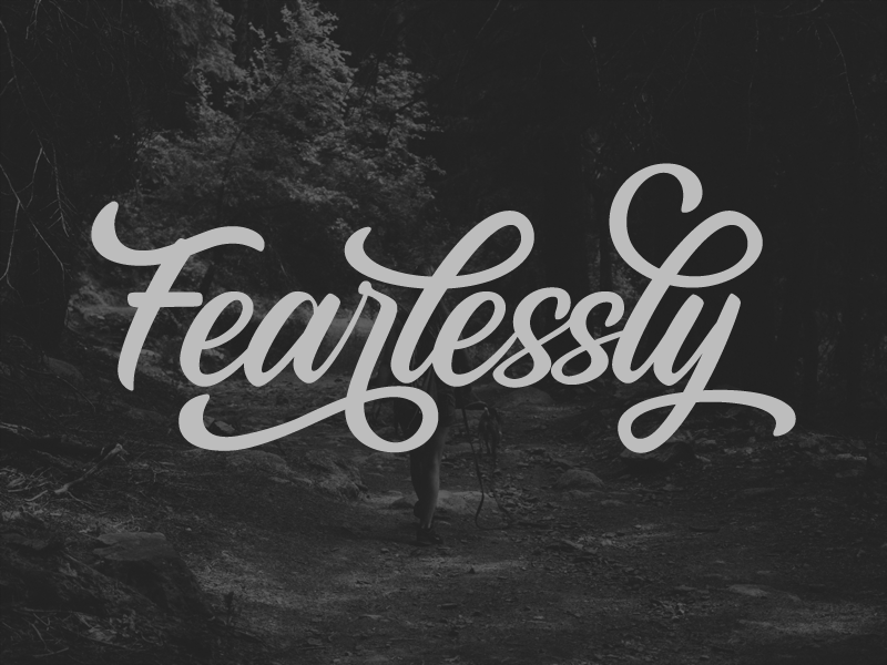 Fearlessly