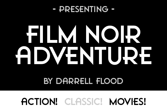 Film Noir Adventure