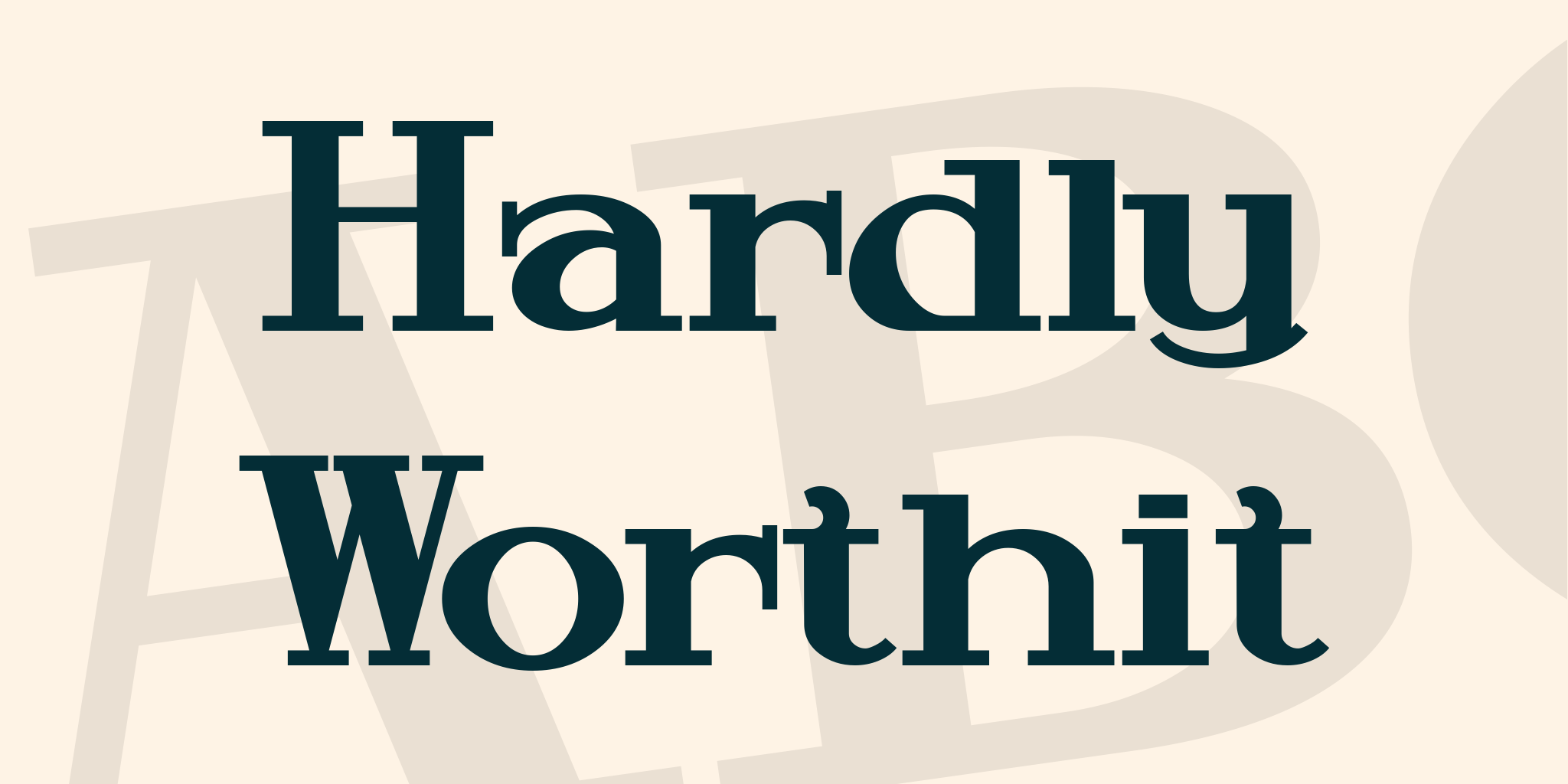 Hardly Worthit