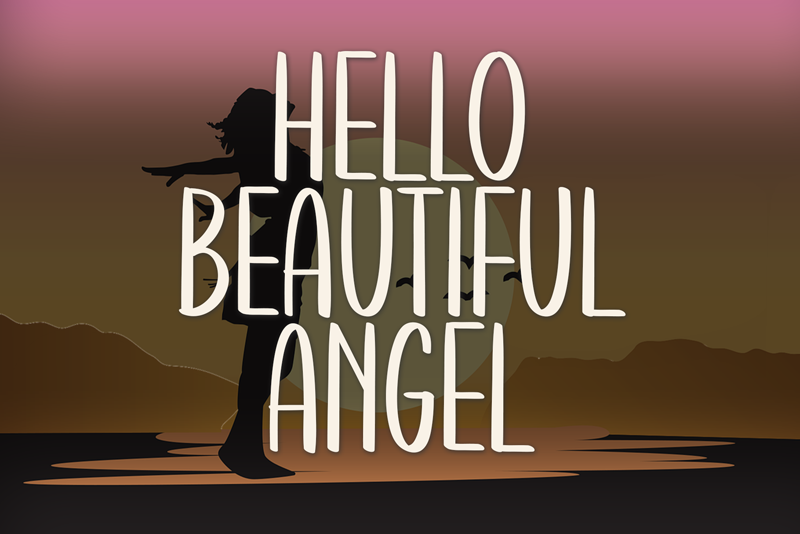 Hello Beautiful Angel