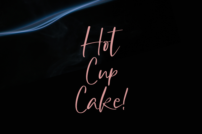 Hot Cup Cake