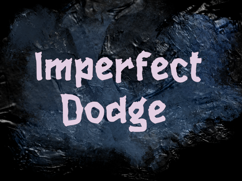 i Imperfect Dodge