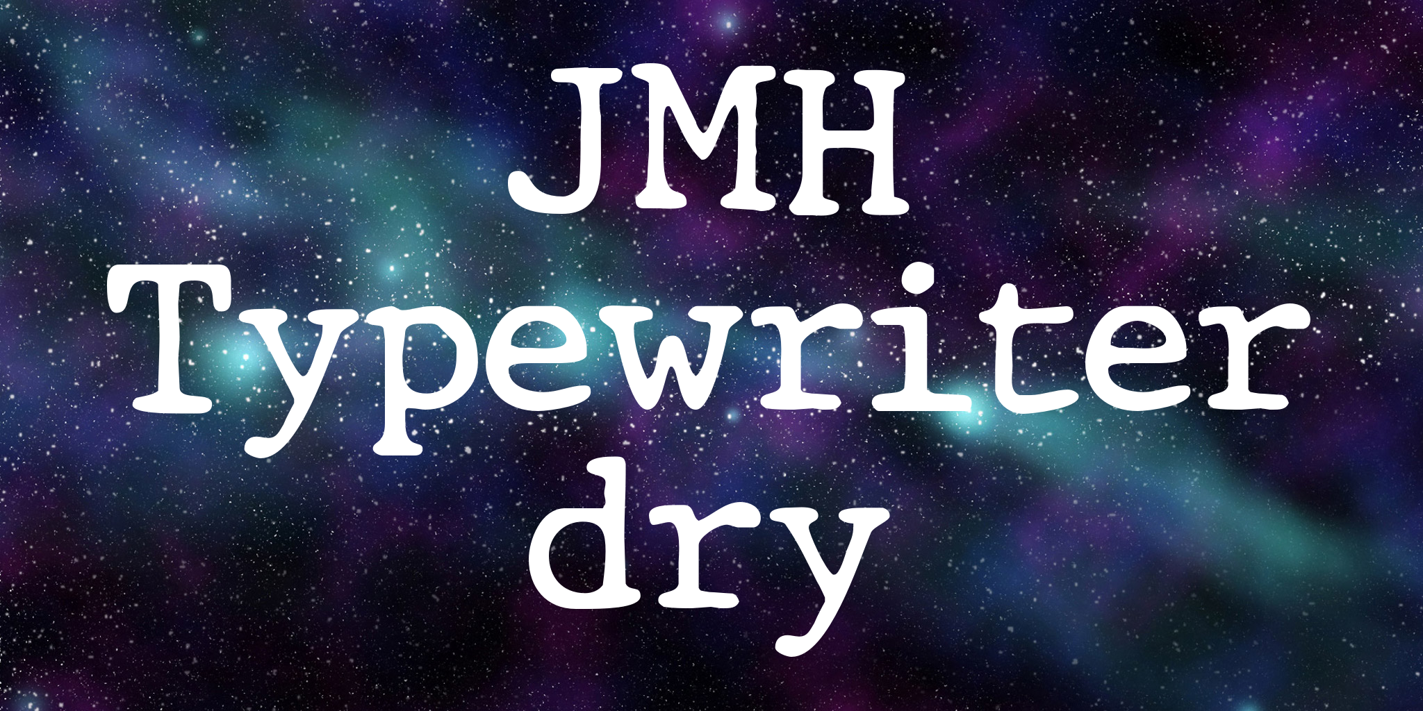 Jmh Typewriter Dry