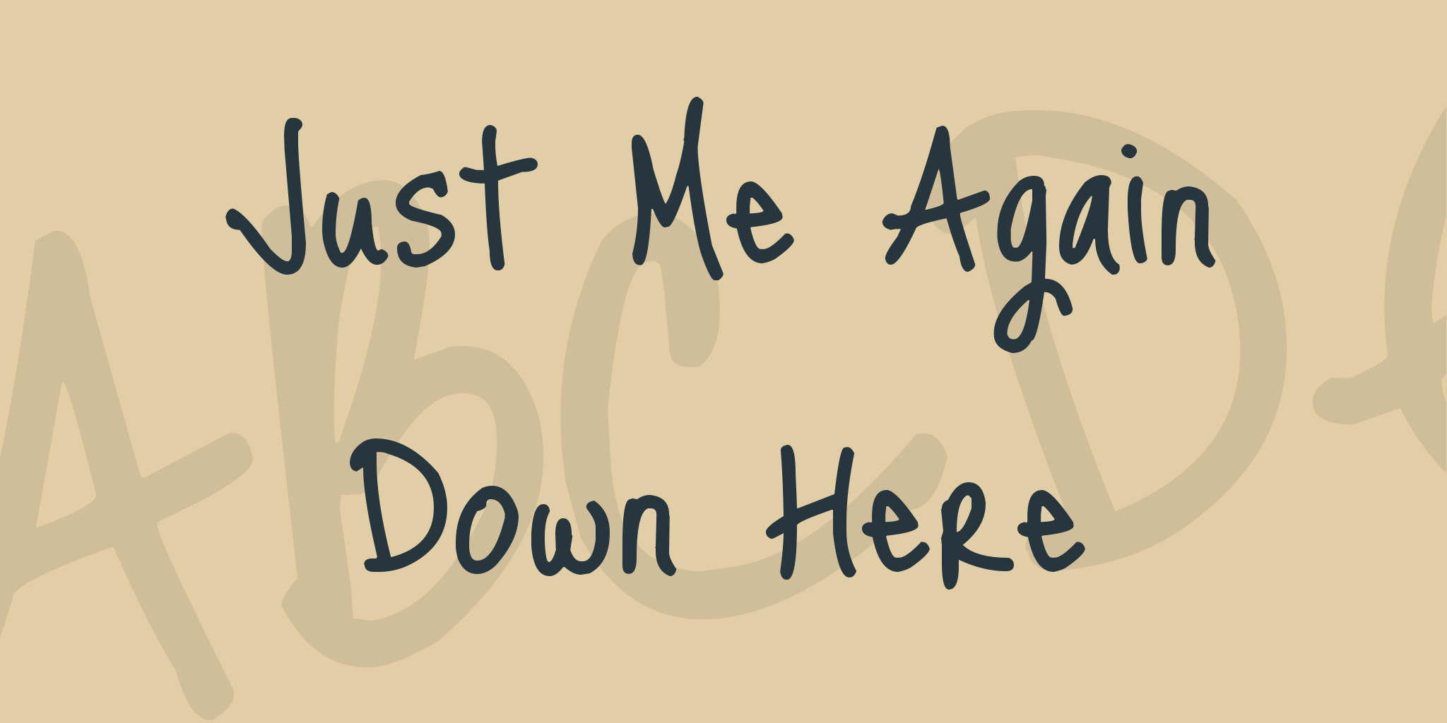 Just Me Again Down Here Font Free Download Similar Fonts Fontget
