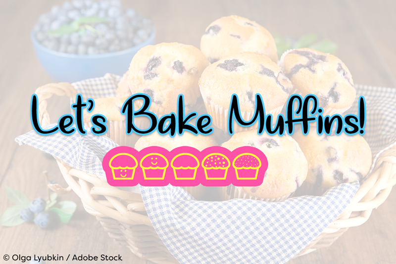 Let's Bake Muffins