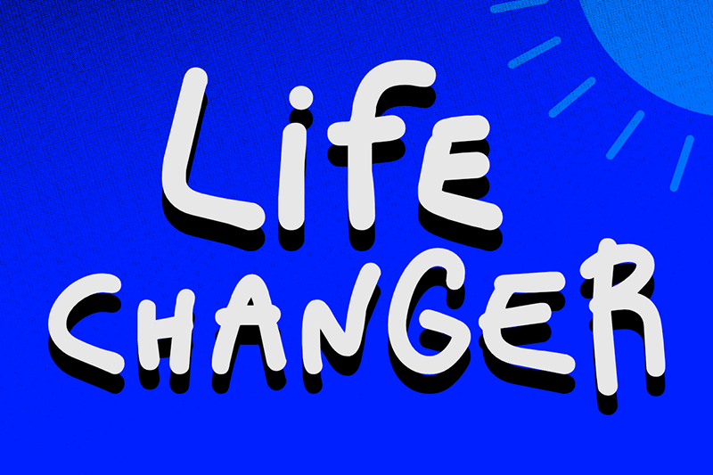 Life Changer