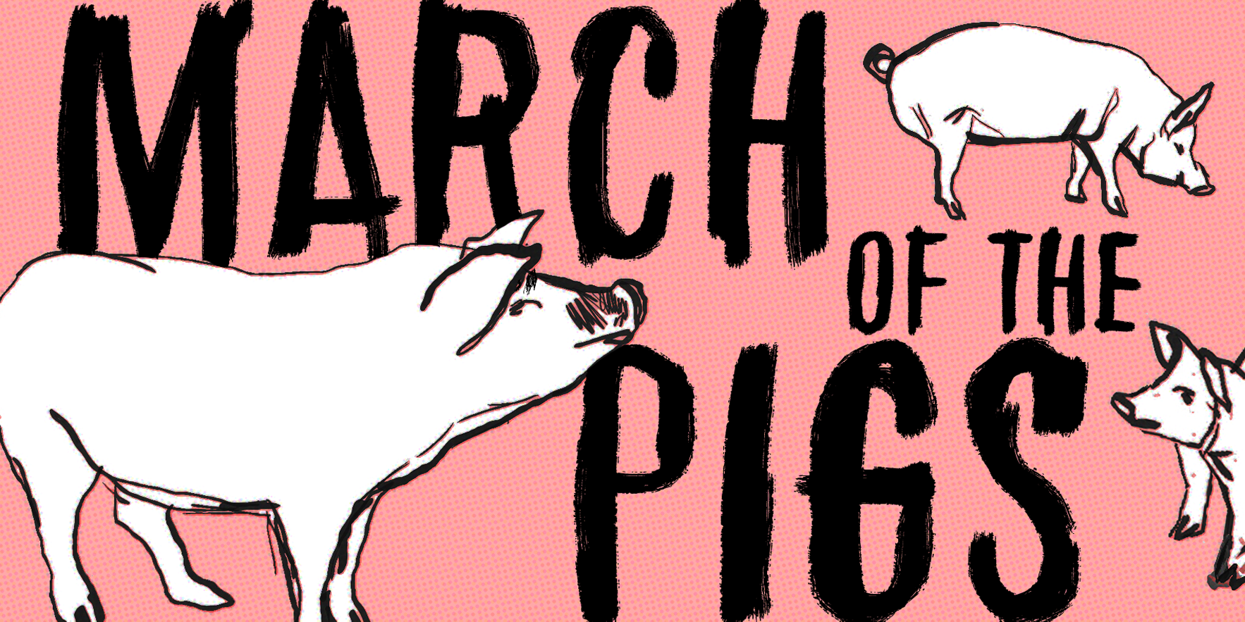 March Of The Pigs