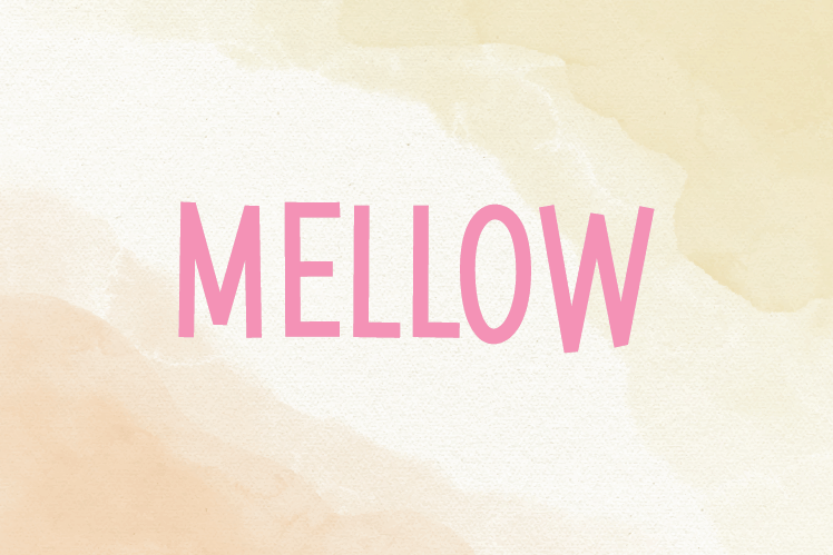 Mellow