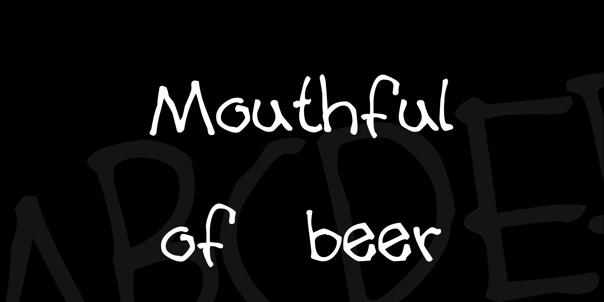 Mouthful Of Beer