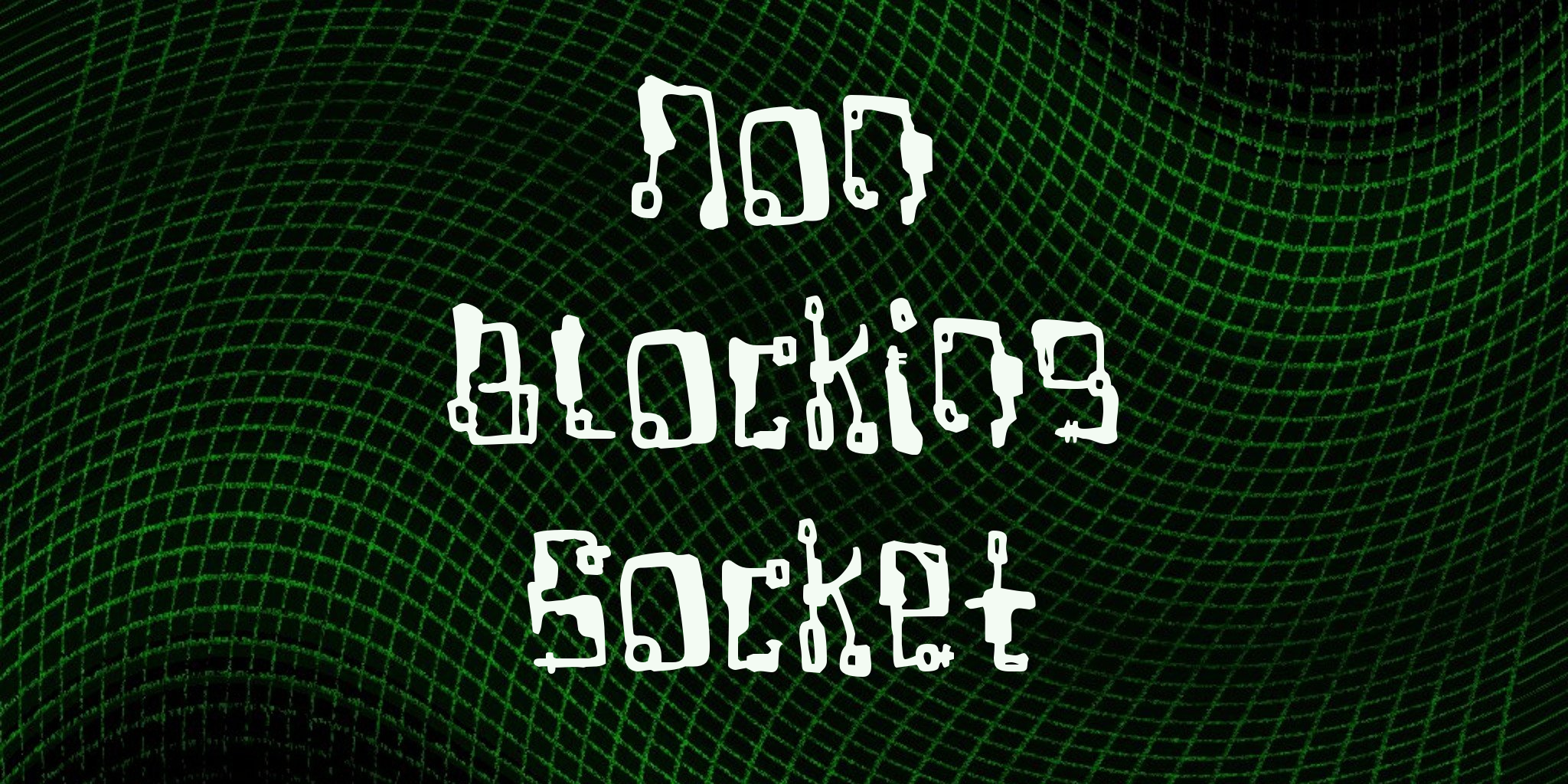 Non Blocking Socket