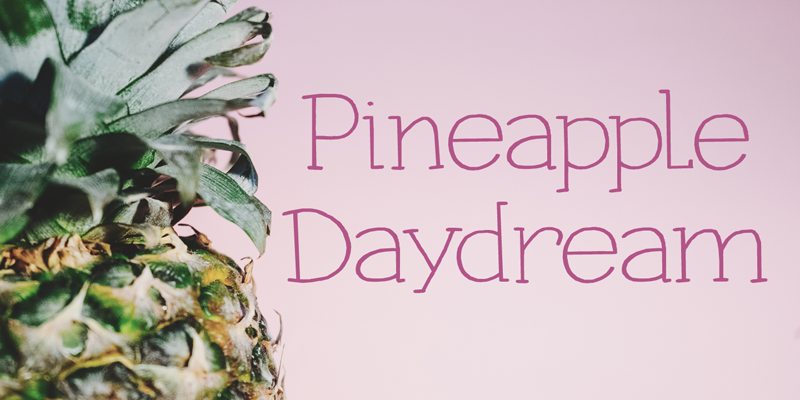 Pineapple Daydream