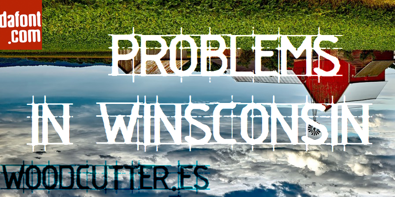Problems In Winsconsin