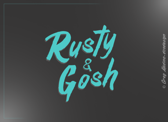 Rusty & Gosh