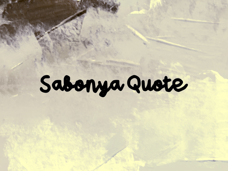 Sabonya Quote