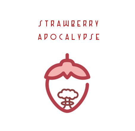 Strawberry Apocalypse