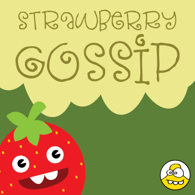 Strawberry Gossip 