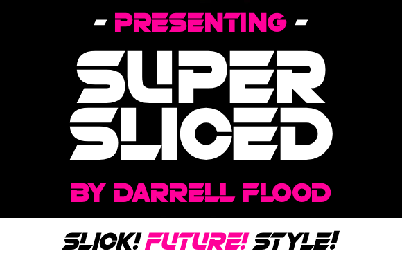 Super Sliced