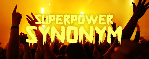 Superpower Synonym