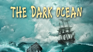 The Dark Ocean