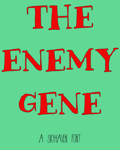 The Enemy Gene