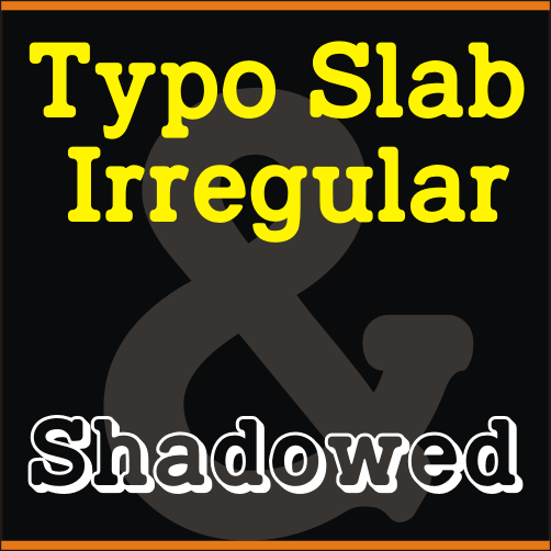 Typo Slab Irregular