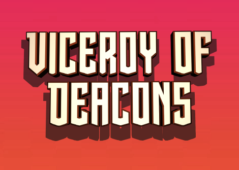 Viceroy Of Deacons